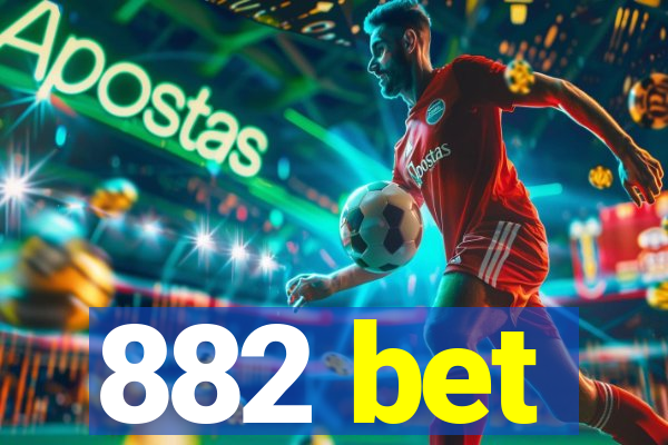 882 bet